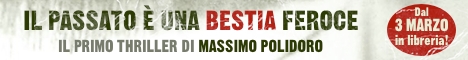 Il passato è una bestia feroce, il primo thriller di Massimo Polidoro
