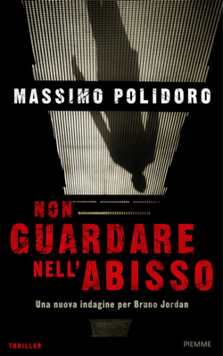 La copertina del nuovo romanzo, "Non guardare nell'abisso", in arrivo il 21 giugno.