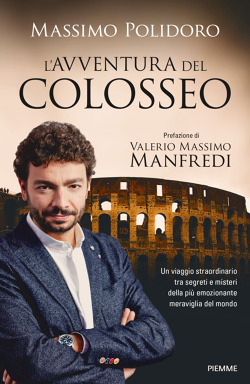 La copertina del mio ultimo libro "L'avventura del Colosseo" (Piemme).